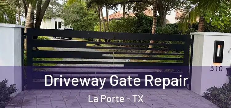 Driveway Gate Repair La Porte - TX