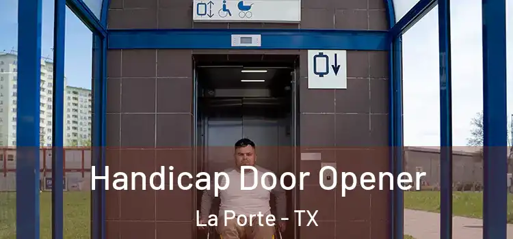 Handicap Door Opener La Porte - TX