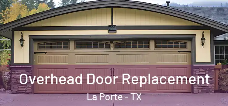  Overhead Door Replacement La Porte - TX