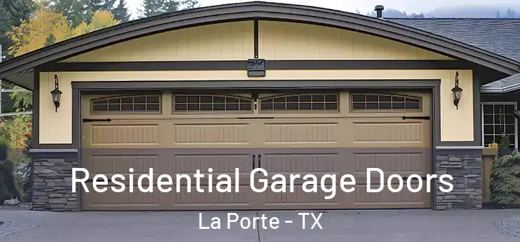  Residential Garage Doors La Porte - TX