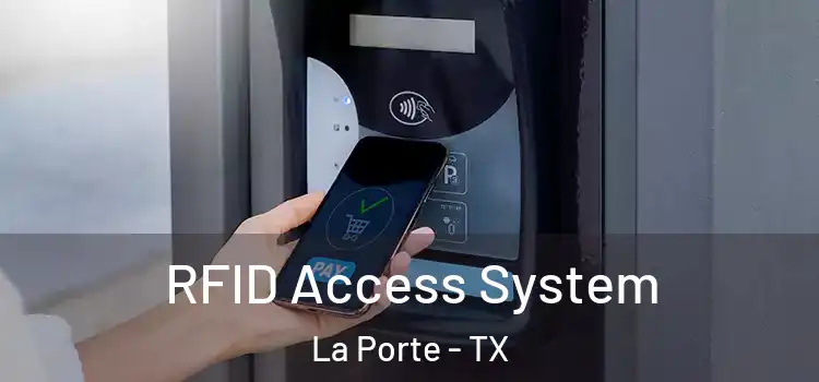  RFID Access System La Porte - TX