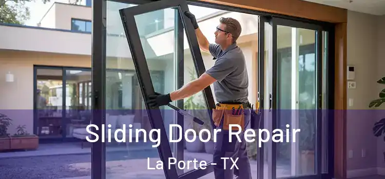Sliding Door Repair La Porte - TX