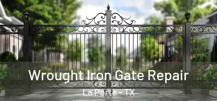 Wrought Iron Gate Repair La Porte - TX